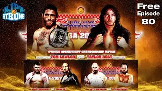 FREE FULL EPISODE! Tom Lawlor vs Taylor Rust! | STRONG 80