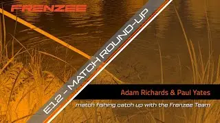 Match Fishing Round-up with the Frenzee Team - E12