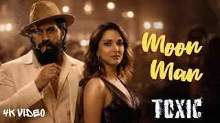 TOXIC | Moon Man | Yash , Kiara Advani | Hindi Love Song 2026 | Music Melovia