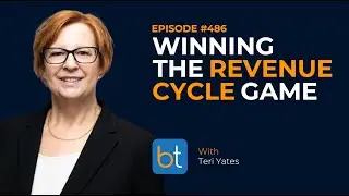 Winning the Revenue Cycle Game w/ Teri Yates | BackTable Podcast Ep. 486