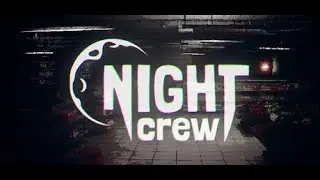 Night Crew - Horror Game Trailer
