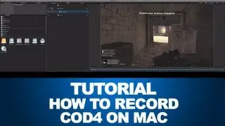 Tutorial 7: How To Record CoD4 On Mac!!!