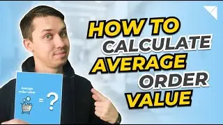 How to Calculate Average Order Value