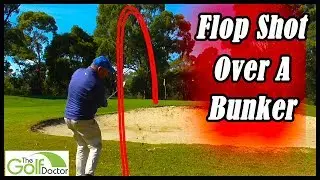 Flop Shot Over A Bunker The Easy Way