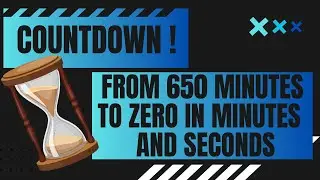 COUNTDOWN ! from 650 to 0 minutes in minutes and seconds / 650' - 0  650 Minute Timer Countdown