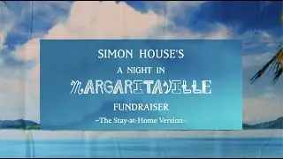 Simon House Margaritaville Virtual Fundraiser