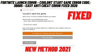 Fix Fortnite Launch Error-Couldn't start Game error code:30005- Easy anti cheat fixed 2021