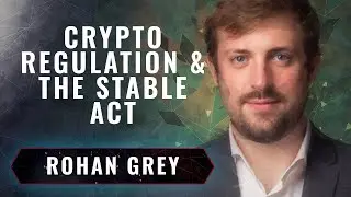 Understanding the STABLE Act and the Push to Regulate Crypto | Rohan Grey
