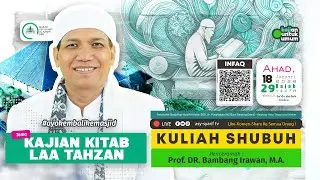 🇮🇩 🇵🇸 KULIAH SHUBUH LIVE- PROF. DR. BAMBANG IRAWAN, M.A. -BAHAGIA SHALAT KHUSYUK #ayokembalikemasjid