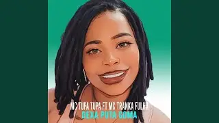 Dexa Puta Goma (feat. MC Tranka Fulha)