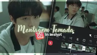 Montagem Tomada edit in Inshot