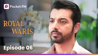 Episode 6 | Royal Waris 2.0 | Pocket FM