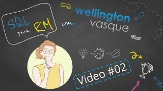 #02 - Aprenda SQL sem complica&ccedil;&otilde;es - Guia pr&aacute;tico para usu&aacute;rios RM da TOTVS