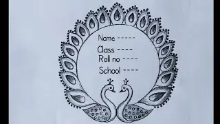 Project Work Design Circle Peacock 🦚|  Paper border design peacock 😔