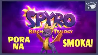 Uwalniamy jeszcze więcej smoków - Spyro Reignited Trilogy stream drugi