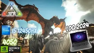 ARK Survival Evolved Benchmark on Lenovo LOQ 2024: I5 12450HX + RTX 4050 Performance Breakdown!🔥