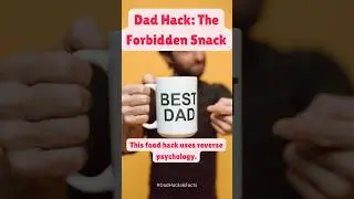 Dad Hack: The Forbidden Snack