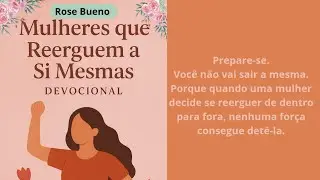 2° Dia Devocional Mulheres que Reerguem a Si Mesmas (terça feira)