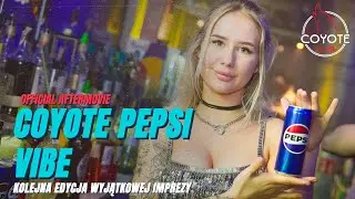 Coyote PEPSI Vibe x Dj Dziekan - Aftermovie