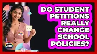 Do Student Petitions Really Change School Policies? - Queer Teens United