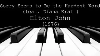 Sorry Seems to Be the Hardest Word (feat. Diana Krall) - Elton John (1976)