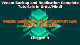 Veeam Replication AND FAILOVER AND UNDO FAILOVER in Hindi-Lecture 9