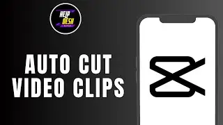 HOW TO AUTO CUT VIDEO CLIPS IN CAPCUT