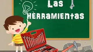 LAS HERRAMIENTAS (PARA NI&Ntilde;OS )