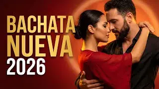 Bachata Mix 2026 Ritmo del Alma | Romance Latino