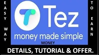 TEZ APP || EARN MONEY ONLINE || FULL REVIEW || TUTORIAL || DETAILS || OFFERS ||