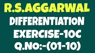 CLASS12 Exercise -10C (01-10)| R.S.Aggarwal solution| Differentiation| CBSE Maths @MathsSide