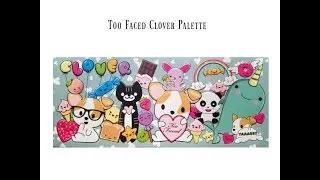 Too Faced Clover Palette Review & Swatches