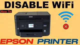 How To Disable WiFi on Epson Printer !