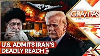 US Admits, Iran Can Target 40,000 American Troops in West Asia | Gravitas LIVE