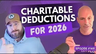 Ep. 169 | Your 2026 Charitable Deductions Just Changed—Here's What to Do