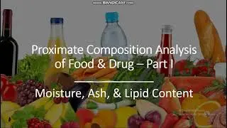 Proximate Composition Analysis - Moisture, Ash and Fat content determination in Food & Drug