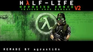 Half-Life: Opposing Force | Trailer Theme REMAKE『HD』【V2】