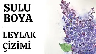 Suluboyayla Leylak Nasıl Çizilir? | How to paint lilac by watercolor?