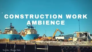 Construction Work at Harbor Ambience - City Sounds