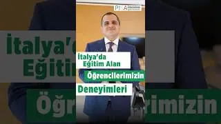 İtalya&rsquo;da Eğitim Alan &Ouml;ğrencilerimizin Deneyimleri | S&uuml;leyman Tuncil Anlatıyor