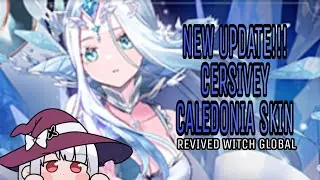 Cersivey Global Release! Caledonia New Skin! - Revived Witch Global