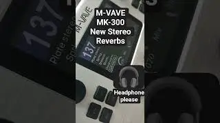 M-VAVE MK-300 New Stereo Reverbs Sound Test.