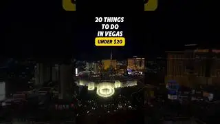 20 must-do activities in Vegas, all under $20!