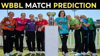 WBBL 2025 Match Preview|WBBL Highlights|Match Prediction WBBL|Who Will Win Today