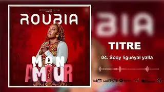 Roubia Sooy ligu&eacute;yal yalla