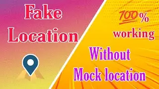 fake location use kare without mock location ke without developer option latest 2025 method