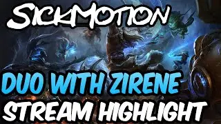 SickMotion - Preseason Duoing with Zirene