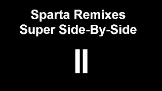 Sparta Remixes Super Side By Side 2