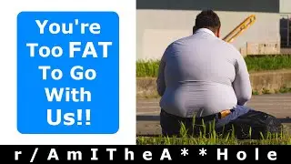 r/AmITheA**Hole - AITA For Not Inviting My Fat Friend For A Hike??