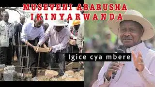 Bombori: Museveni ngo Abanyarwanda ntacyo bamubeshya, ikinyarwanda arakibarusha.(Igice cya mbere)